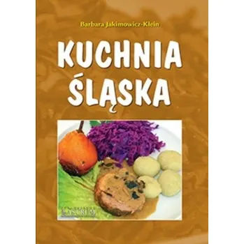 Kuchnia śląska A5 TW w.2022 - Barbara Jakimowicz-Klein
