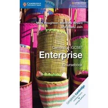 Cizojazyčná kniha Cambridge IGCSE'® Enterprise Coursebook - Houghton, Medi a Bryant, Matthew a Jain, Veenu
