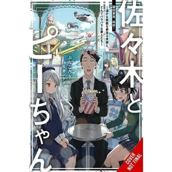 Sasaki and Peeps, Vol. 7 (light novel) - Prowse, Alice a Buncololi, Buncololi a Kantoku, Kantoku
