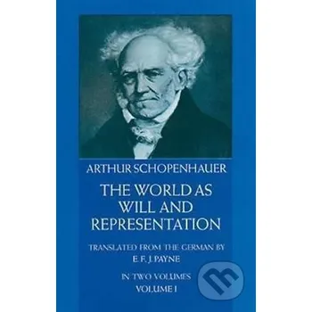 Beletrie pro dospělé The World as Will and Representation 1 - Arthur Schopenhauer