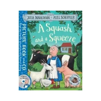 Kniha Squash and Squeeze Book+CD - Axel Scheffler Julia Donaldson MacMillan