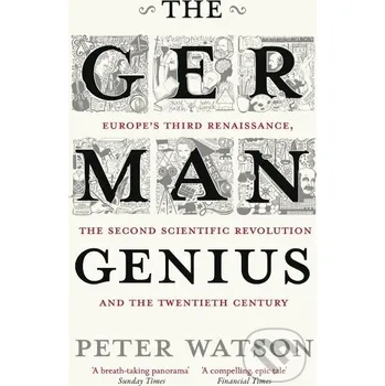 The German Genius - Peter Watson Simon &amp; Schuster UK