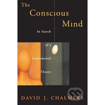 Cizojazyčná kniha The Conscious Mind - David J. Chalmers Oxford University Press