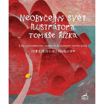 Kniha Neobyčejný svět ilustrátora Tomáše Řízka / The Extraordinary World of Illustrator Tomas Rizek