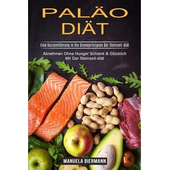 Paläo-diät - Biermann, Manuela