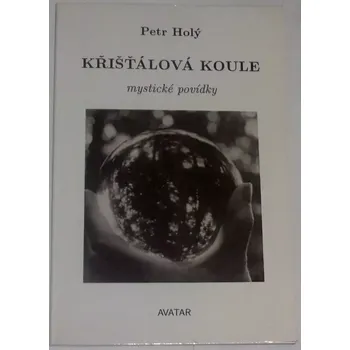 Holý Petr - Křišťálová koule
