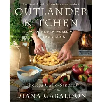 Cizojazyčná kniha Outlander Kitchen 2: To the New World and Back Again - Theresa Carle-Sanders Random House