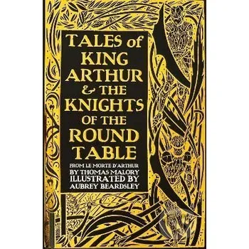 Cizojazyčná kniha Tales of King Arthur & The Knights of the Round Table - Thomas Malory Flame Tree Publishing