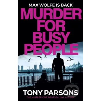 Murder for Busy People - Tony Parsons Cornerstone