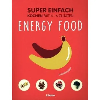 Super Einfach - Energy Food - Knusden, Lena
