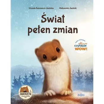 Pohádka Świat pełen zmian - Urszula Kuncewicz-Jasińska, Aleksander Jasiński [PL] (2025, Firma, Wydawnictwo Alulalu)