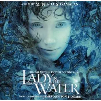 Zahraniční hudba CD James Newton Howard: Lady In The Water (Original Motion Picture Soundtrack) 2017