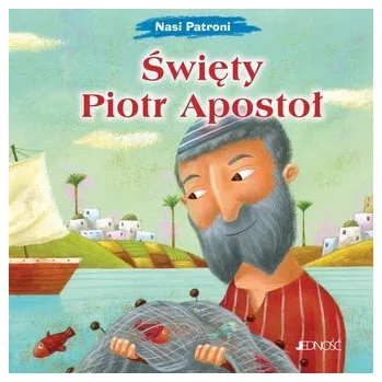 Święty Piotr Apostoł. Nasi Patroni - Pascoletti, Elena