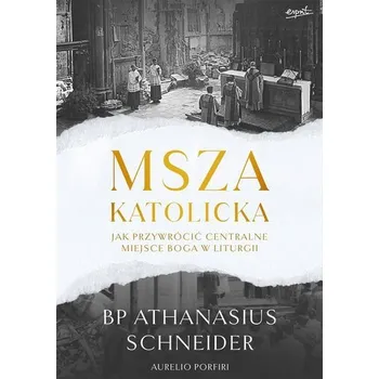 Msza katolicka - Athanasius Schneider