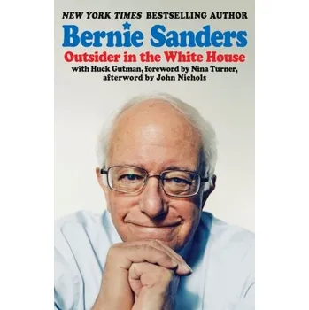 Outsider in the White House - Sanders, Bernie