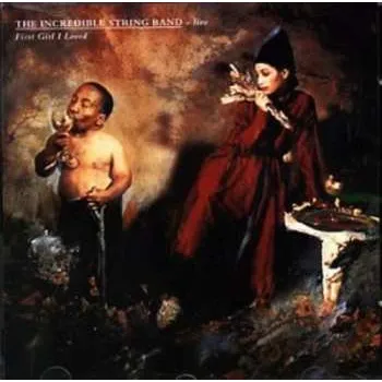 Zahraniční hudba CD The Incredible String Band: First Girl I Loved 1998
