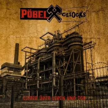 Zahraniční hudba CD Pöbel Und Gesocks: Lieder über Leben Und Tod (original Artwork Digipak Cd) 2025