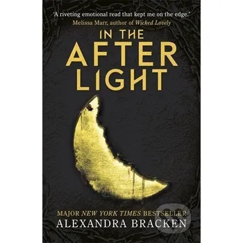 A Darkest Minds 3: In the Afterlight - Alexandra Bracken