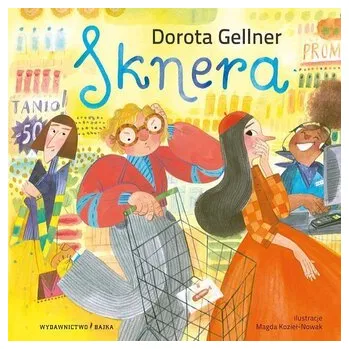 Pohádka Sknera - Dorota Gellner