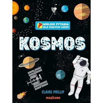 Kosmos. Wielkie pytania dla małych ludzi - Philip, Claire