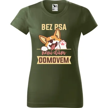 Dámské tričko DOBRÝ TRIKO Dámské tričko s potiskem Bez psa Barva: Khaki, Velikost: XL