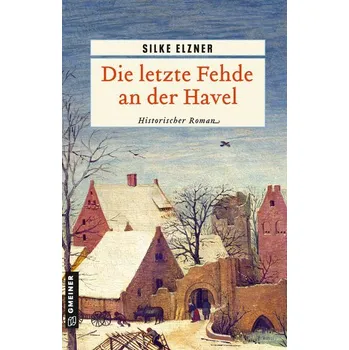 Die letzte Fehde an der Havel - Elzner, Silke