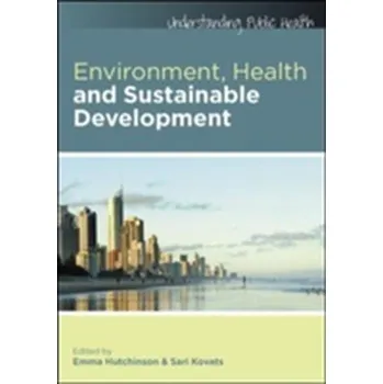 Environment, Health and Sustainable Development - Hutchinson, Emma; Kovats, Sari