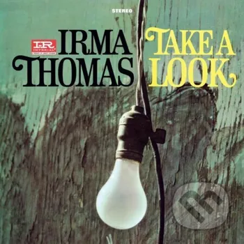 Zahraniční hudba LP Irma Thomas: Take A Look 2025