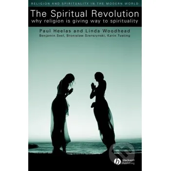 Spiritual Revolution - Heelas John Wiley & Sons