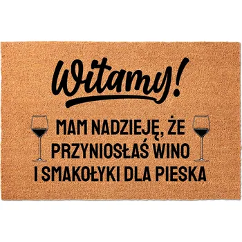 Rohožka KOKOSOVÁ VSTUPNÍ ROHOŽKA WITAMY MAM NADZIEJĘ ŻE PRZYNIOSŁAŚ WINO