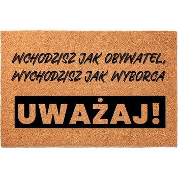 Rohožka KOKOSOVÁ VSTUPNÍ ROHOŽKA 40X60 NÁPIS WYCHODZISZ JAK WYBORCA – UWAŻAJ