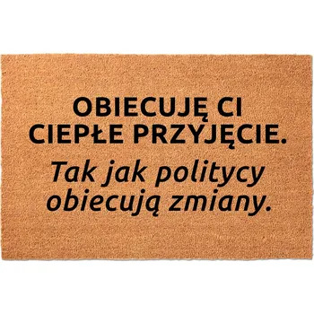 VSTUPNÍ ROHOŽKA S NAPISEM HIT CIEPŁE PRZYJĘCIE JAK OBIECANKI POLITYKÓW