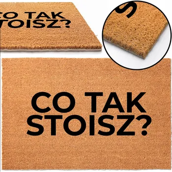 KOKOSOVÁ ROHOŽKA DO DOMU POD DRZWI 40X60 NAPISY CO TAK STOISZ? VZOR