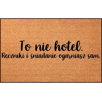Rohožka KOKOSOVÁ VSTUPNÍ ROHOŽKA POD DVEŘE 40X60 STYLOVÝ NÁPIS TO NIE HOTEL