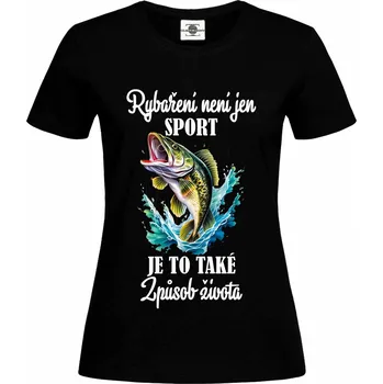 Dámské tričko Tričko Rybaření není jen sport Druh: Dámské, Barva: Černá, Velikost: XS