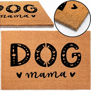 Rohožka KOKOSOVÁ ROHOŽKA DO DOMU POD DVEŘE 40X60 HUMOR HIT NÁPIS DOG MAMA VZOR