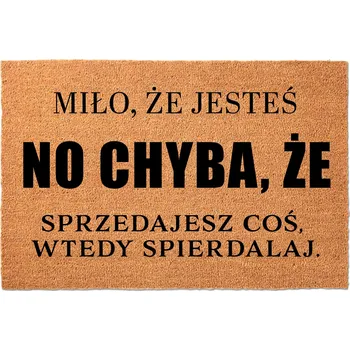 Rohožka KOKOSOVÁ ROHOŽKA POD DVEŘE, POKUD NĚCO, PRÁŠ*EJ