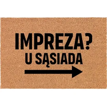 Rohožka KOKOSOVÁ ROHOŽKA PŘED DVEŘE 40 X 60 S NAPISEM IMPREZA? U SĄSIADA