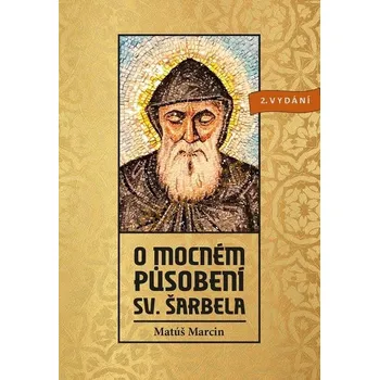 O mocném působení sv. Šarbela (O mocném působení sv. Šarbela )