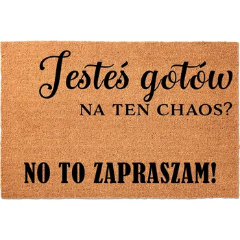KOKOSOVÁ VSTUPNÍ ROHOŽKA POD DVEŘE NÁPIS GOTOWY NA CHAOS? ZAPRASZAM