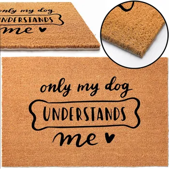 Rohožka KOKOSOVÁ ROHOŽKA DO DOMÁCNOSTI 40X60 NÁPIS ONLY MY DOG UNDERSTANDS ME VZOR