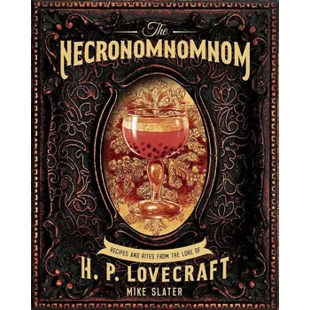 Cizojazyčná kniha The Necronomnomnom: Recipes and Rites from the Lore of H. P. Lovecraft
