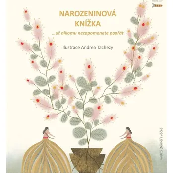 Narozeninová knížka: ...Už nikomu nezapomenete popřát - Pavla Köpplová (2024, pevná, 2. vydání)
