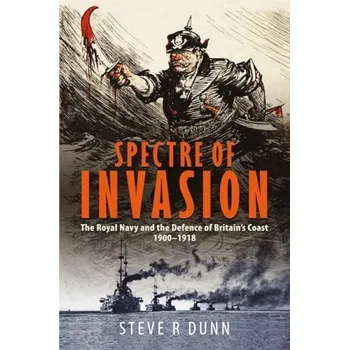 Spectre of Invasion - Dunn, Steve