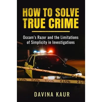Cizojazyčná kniha How to Solve True Crime - Kaur, Davina
