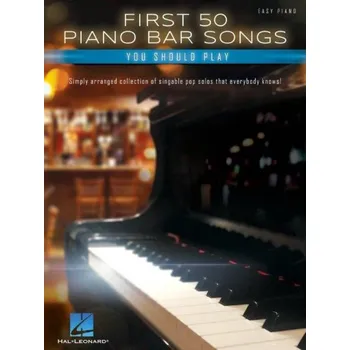 First 50 Piano Bar Songs You Should Play (noty na snadný klavír)