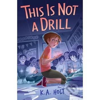 Učebnice This Is Not a Drill - K. A. Holt Scholastic