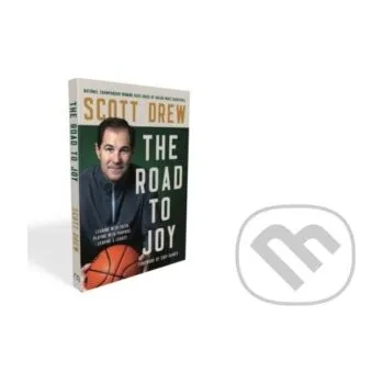 The Road to J.O.Y. - Scott Drew Thomas Nelson Publishers