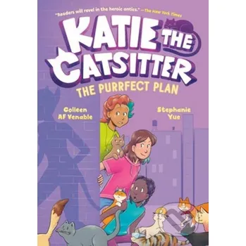 Komiks pro dospělé Katie the Catsitter 4: The Purrfect Plan - Colleen A.F. Venable, Stephanie Yue