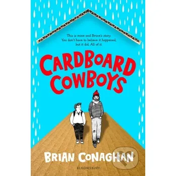 Beletrie pro dospělé Cardboard Cowboys - Brian Conaghan Bloomsbury